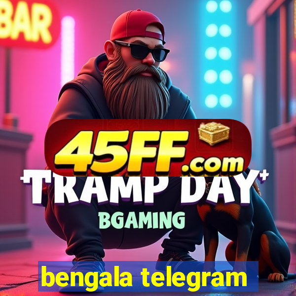 bengala telegram